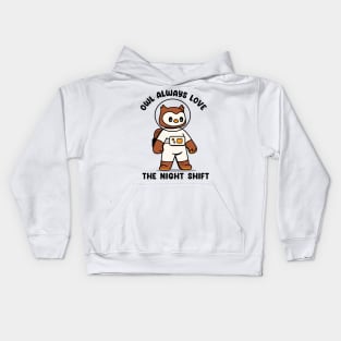 Owl always love the night shift Kids Hoodie